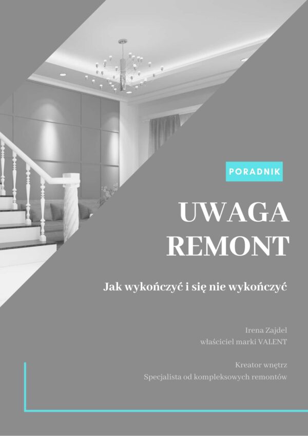 Poradnik remontowy architekta wnętrz - remont domu / mieszkania krok po kroku