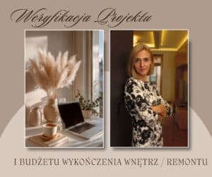 Weryfikacja projektu wnętrz i Budżetu wykończenia czy remontu